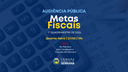 AUDIÊNCIA PÚBLICA METAS FISCAIS